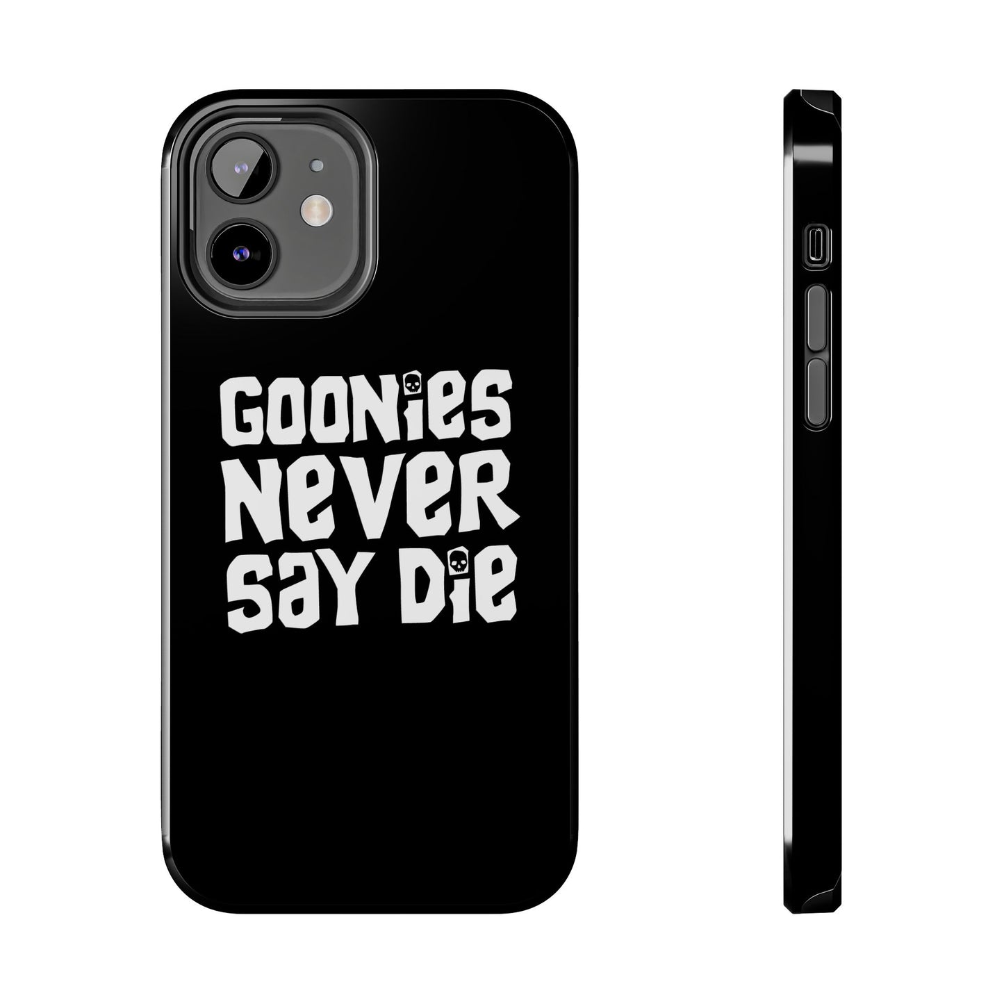 Goonies Never Say Die Tough Phone Case