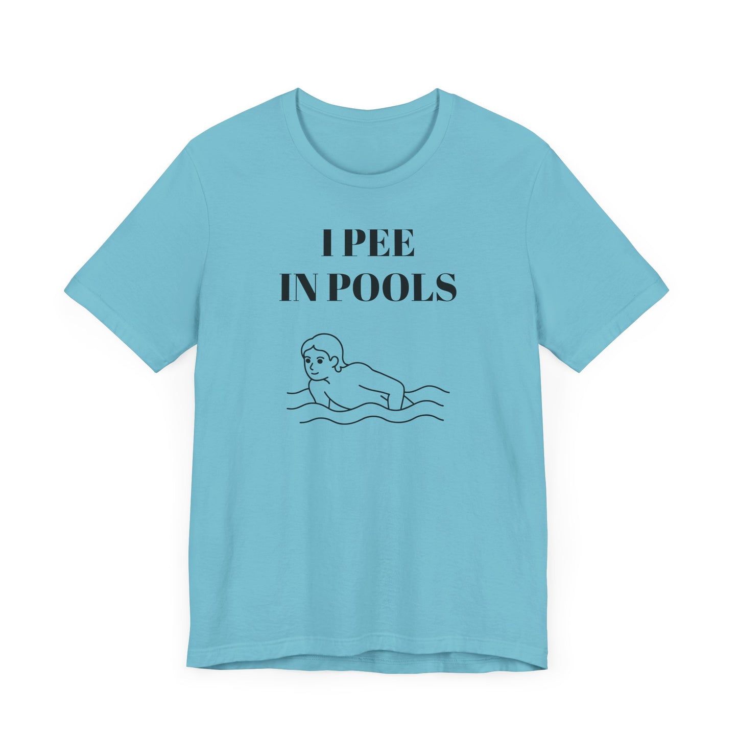 I Pee in Pools Funny Short Sleeve Tee Shirt - A Hilarious Summer Statement