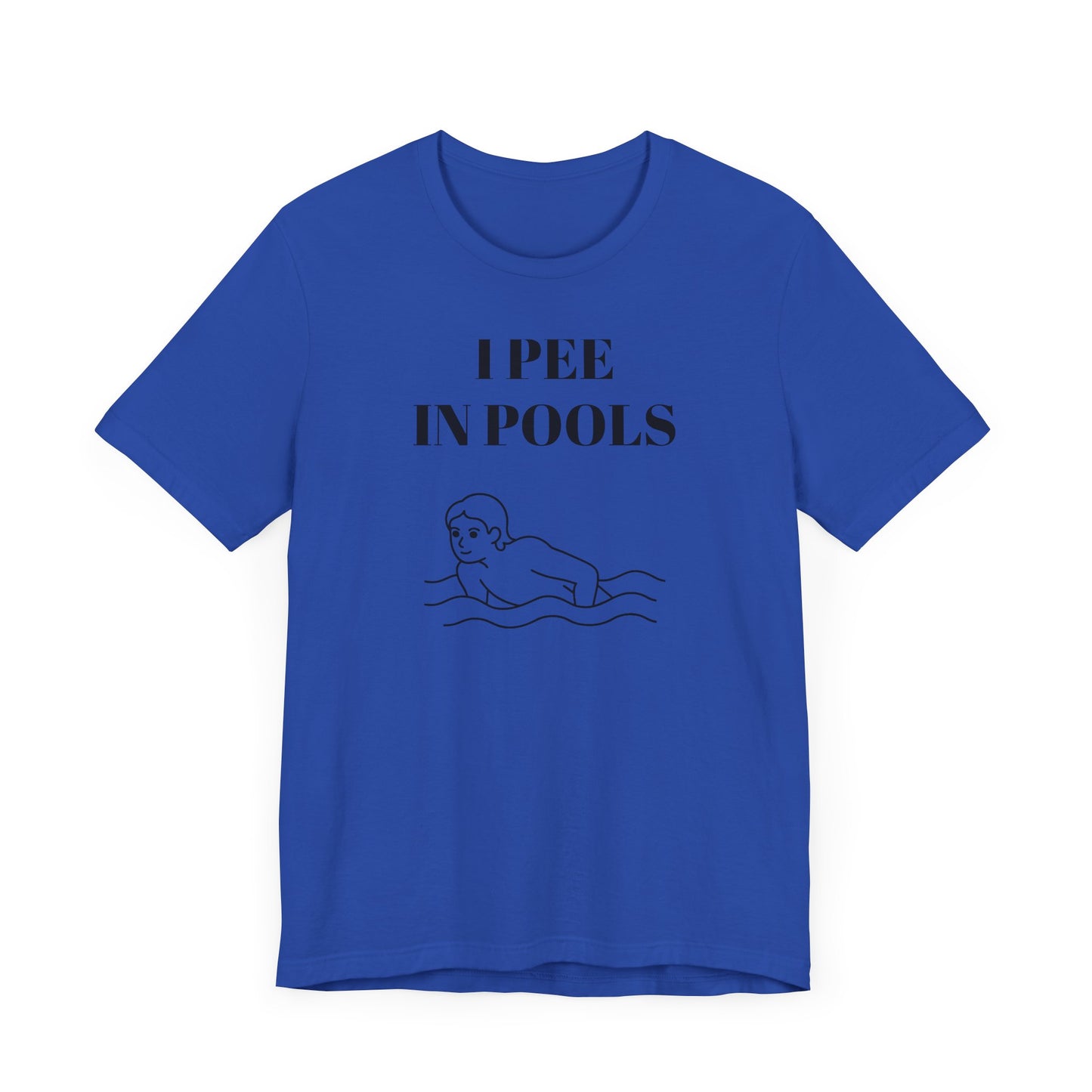 I Pee in Pools Funny Short Sleeve Tee Shirt - A Hilarious Summer Statement