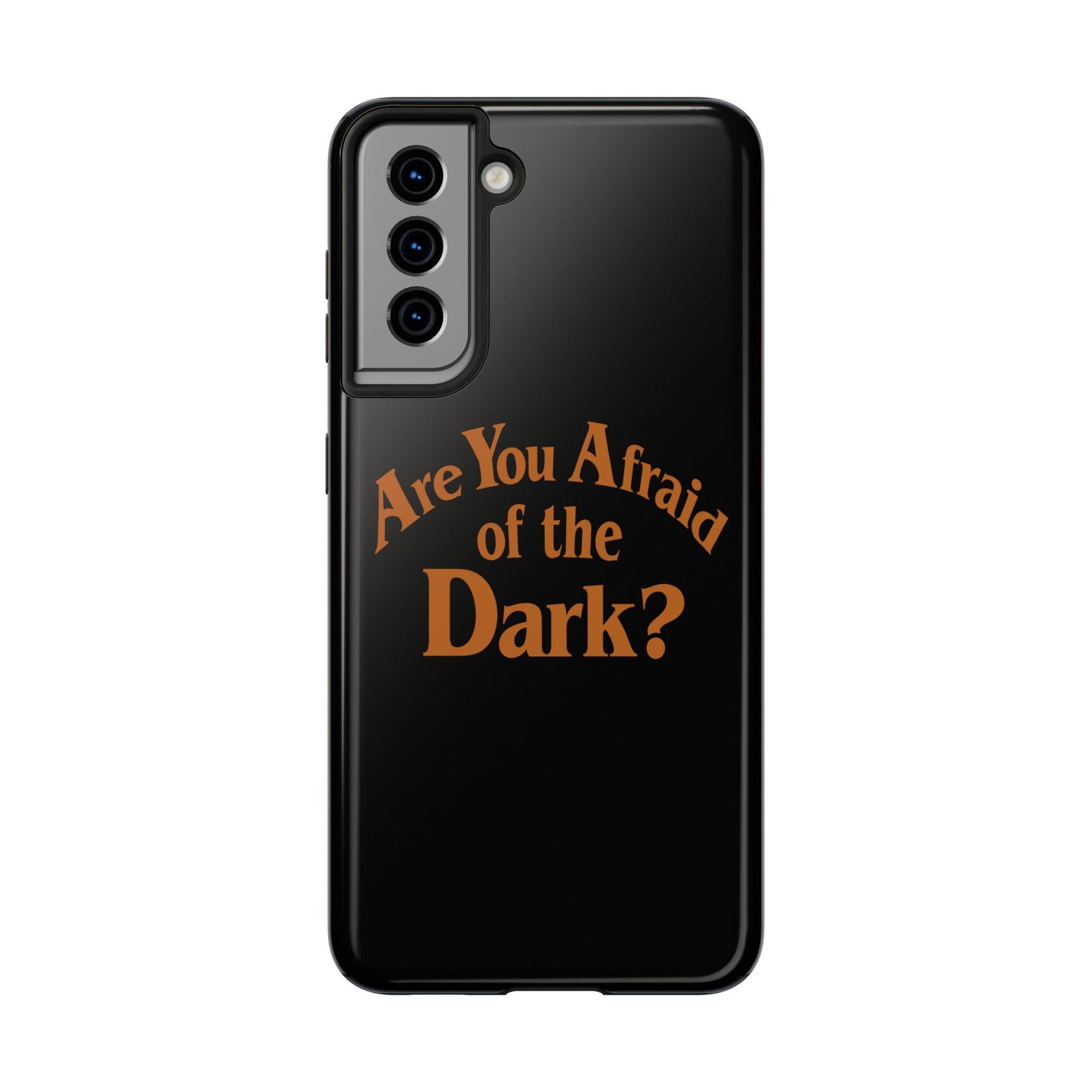 Are You Afraid of the Dark Tough Phone Case