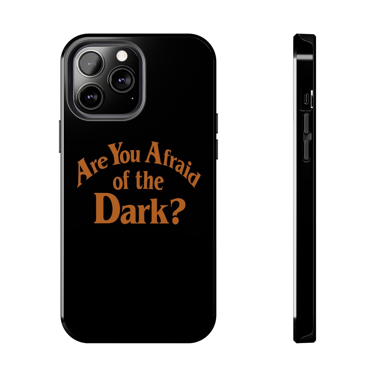 Are You Afraid of the Dark Tough Phone Case