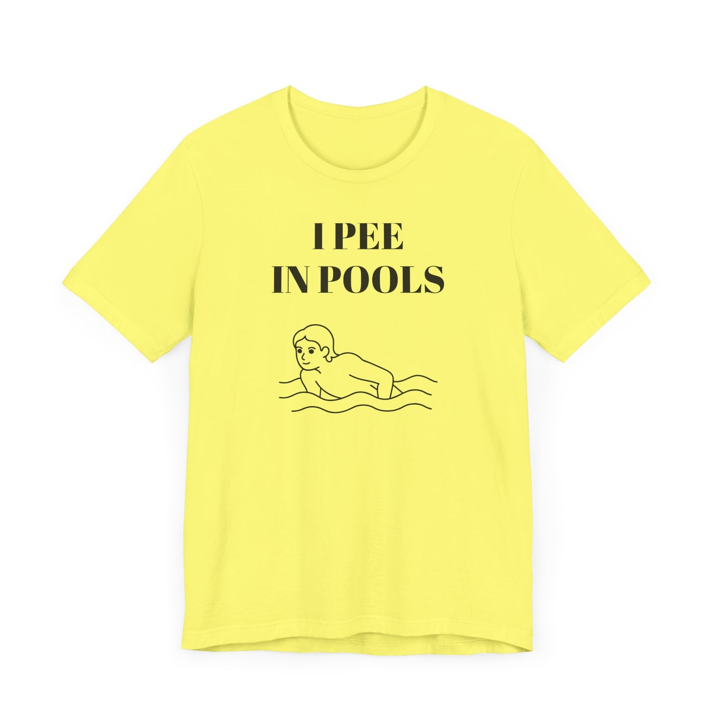 I Pee in Pools Funny Short Sleeve Tee Shirt - A Hilarious Summer Statement