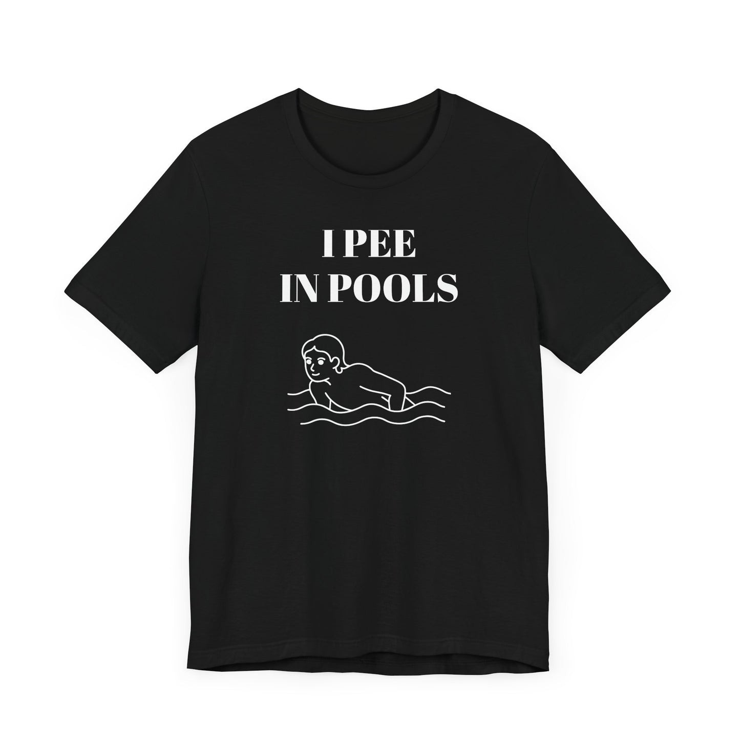 I Pee in Pools Funny Short Sleeve Tee Shirt - A Hilarious Summer Statement