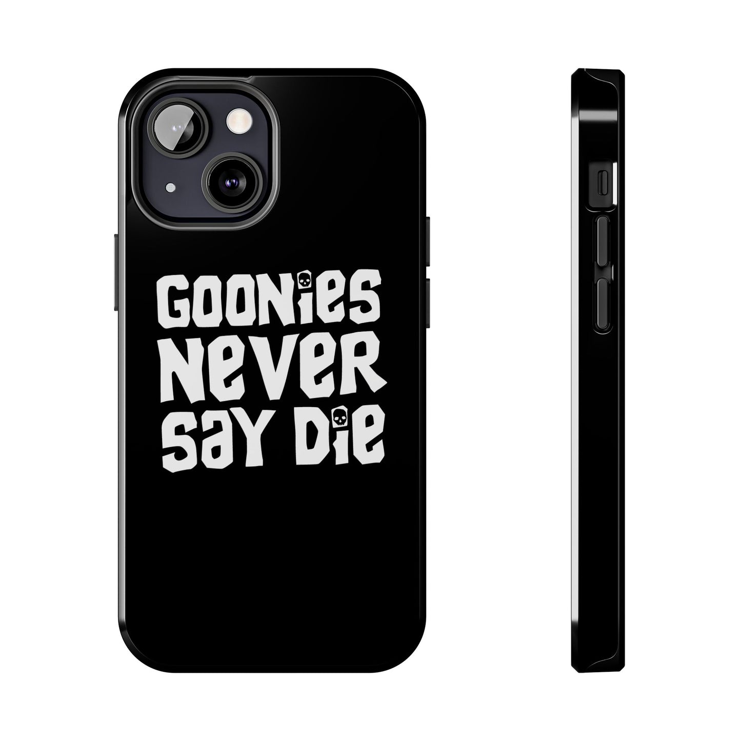 Goonies Never Say Die Tough Phone Case