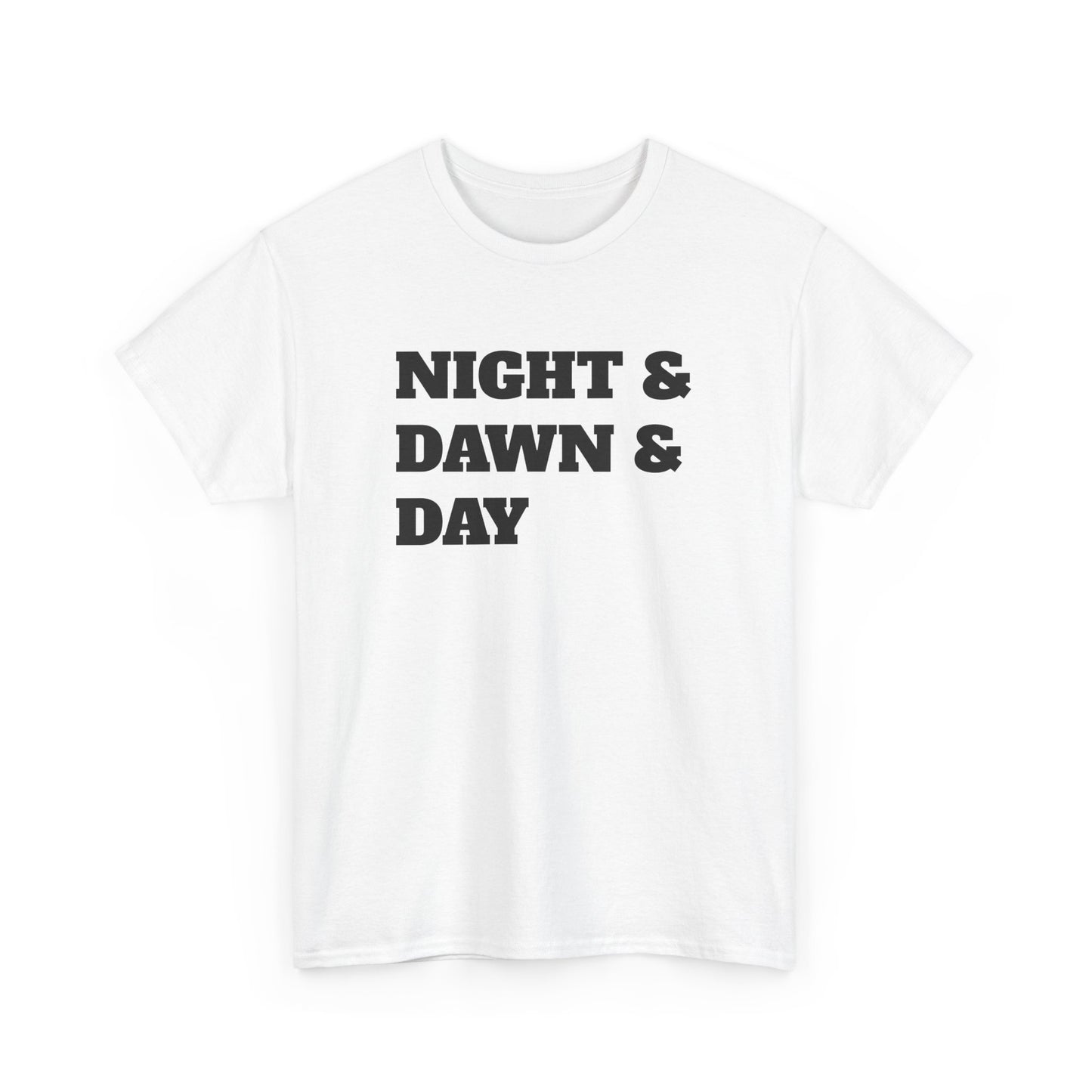 Night and Dawn and Day Heavy Cotton Tee Shirt