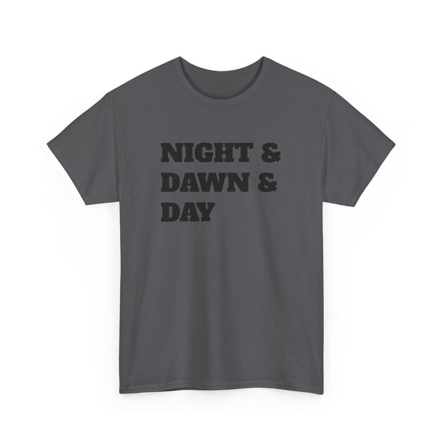 Night and Dawn and Day Heavy Cotton Tee Shirt