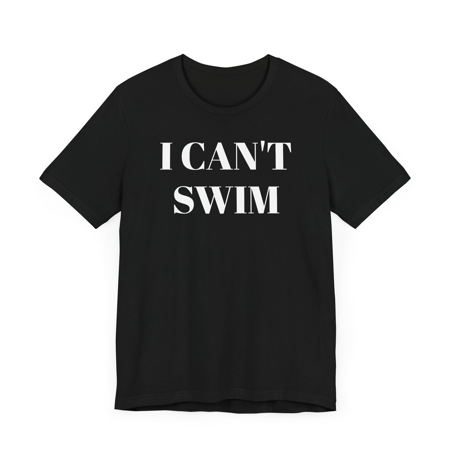 I Can’t Swim Short Sleeve Tee Shirt - A Hilarious and Practical Statement