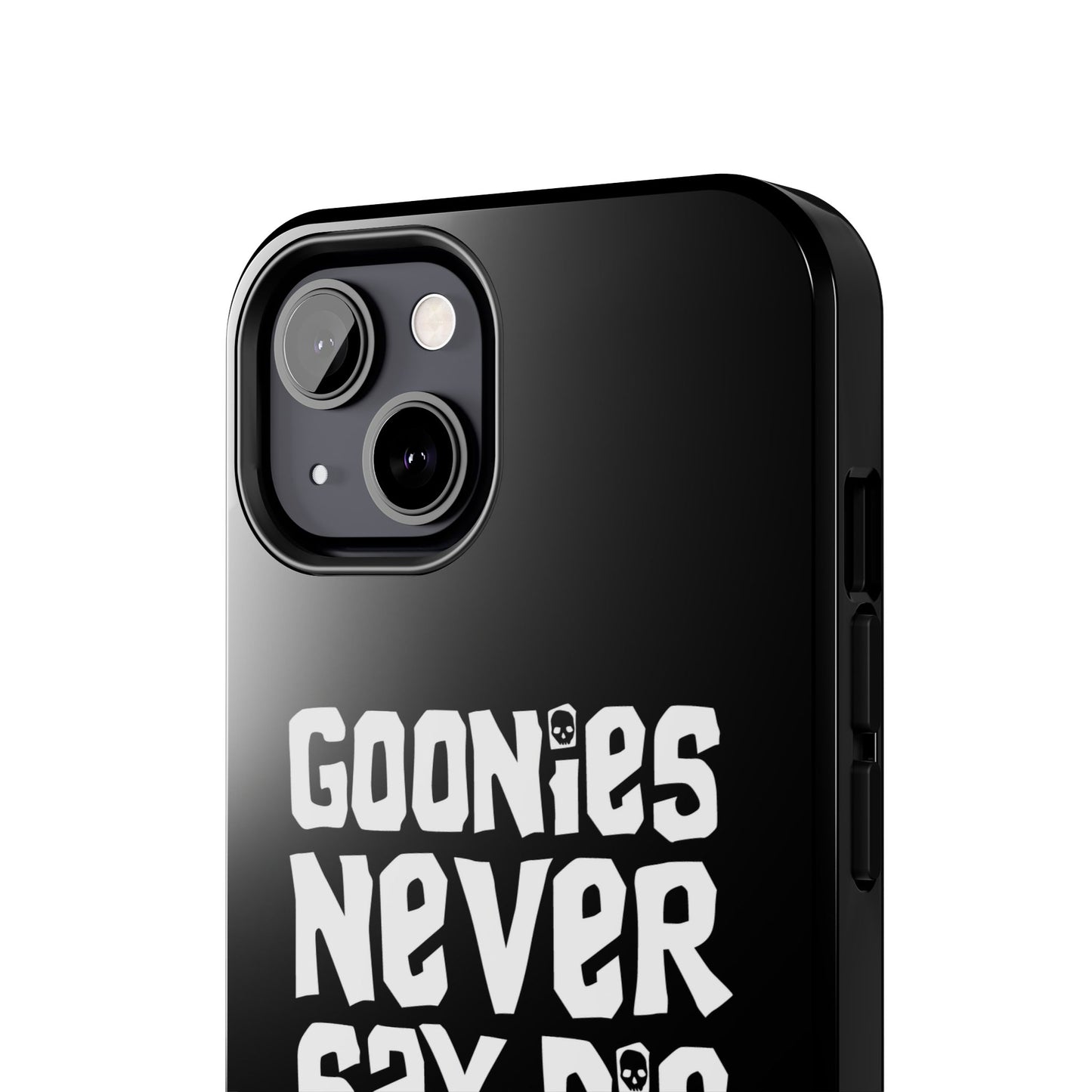 Goonies Never Say Die Tough Phone Case