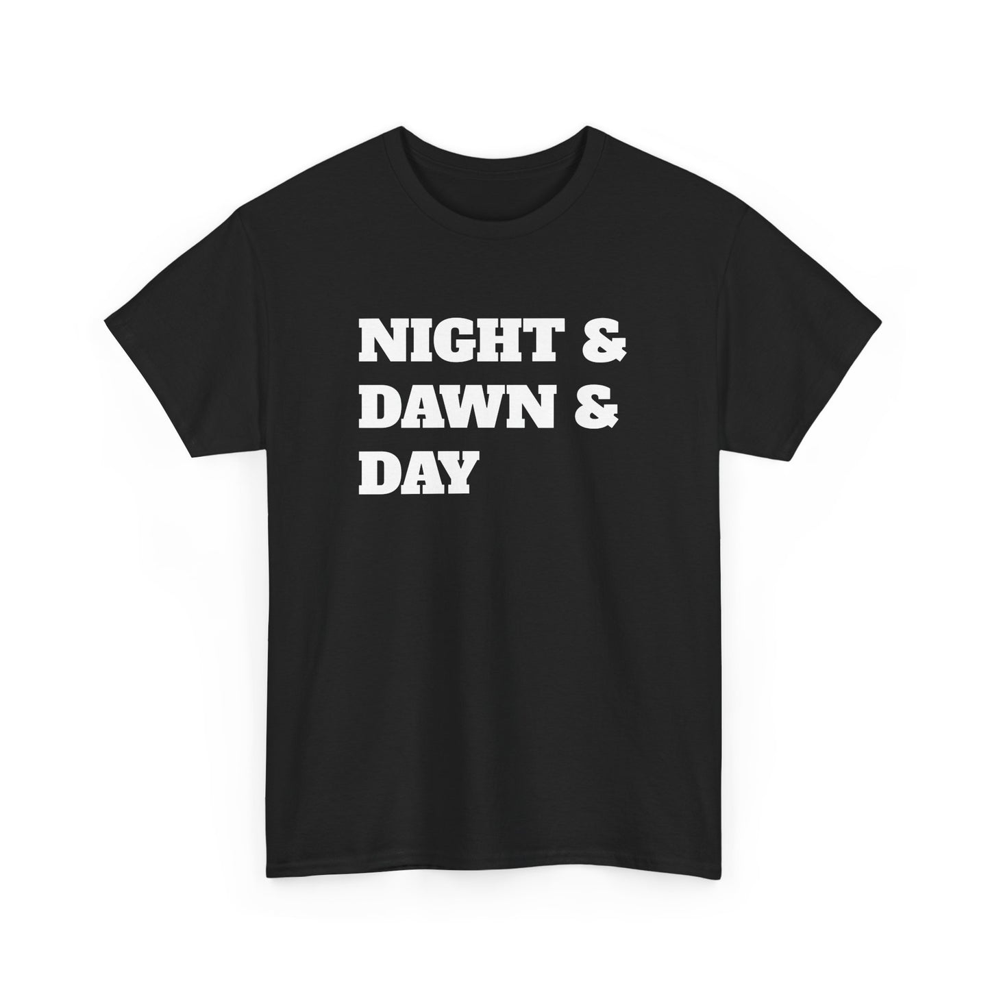 Night and Dawn and Day Heavy Cotton Tee Shirt