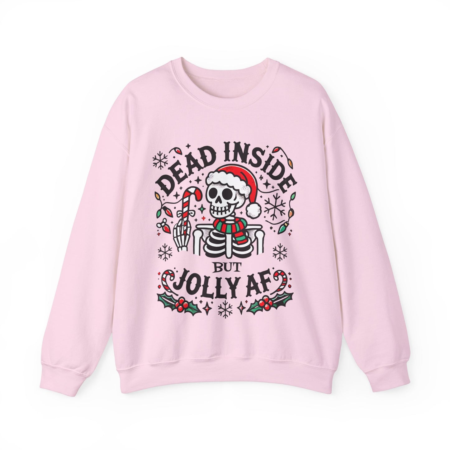 Dead Inside But Jolly AF Funny Christmas Sweatshirt