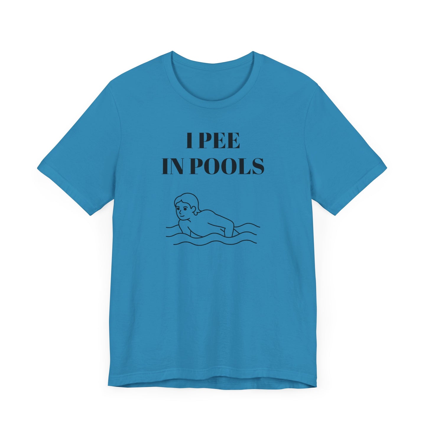 I Pee in Pools Funny Short Sleeve Tee Shirt - A Hilarious Summer Statement