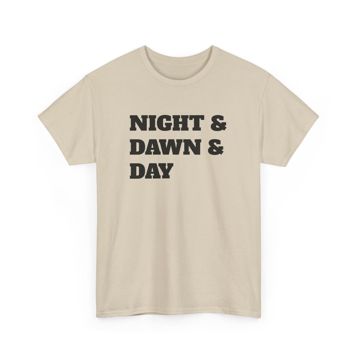 Night and Dawn and Day Heavy Cotton Tee Shirt