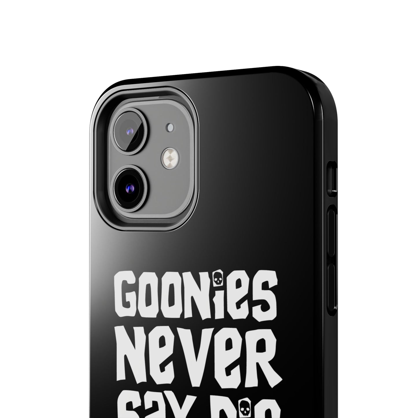 Goonies Never Say Die Tough Phone Case