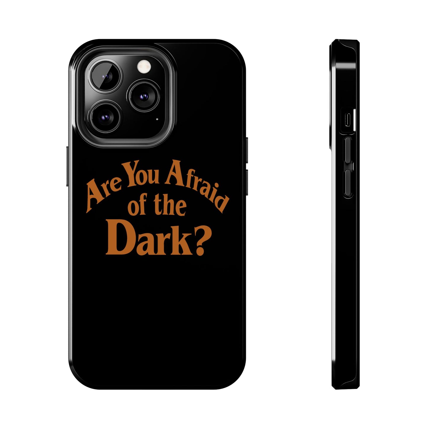 Are You Afraid of the Dark Tough Phone Case