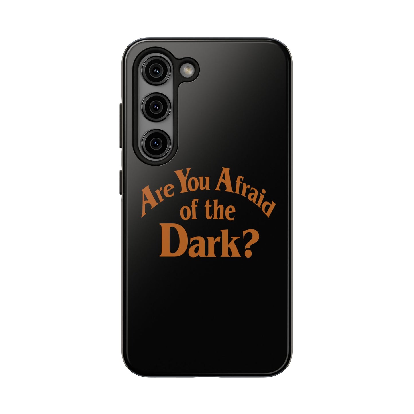 Are You Afraid of the Dark Tough Phone Case