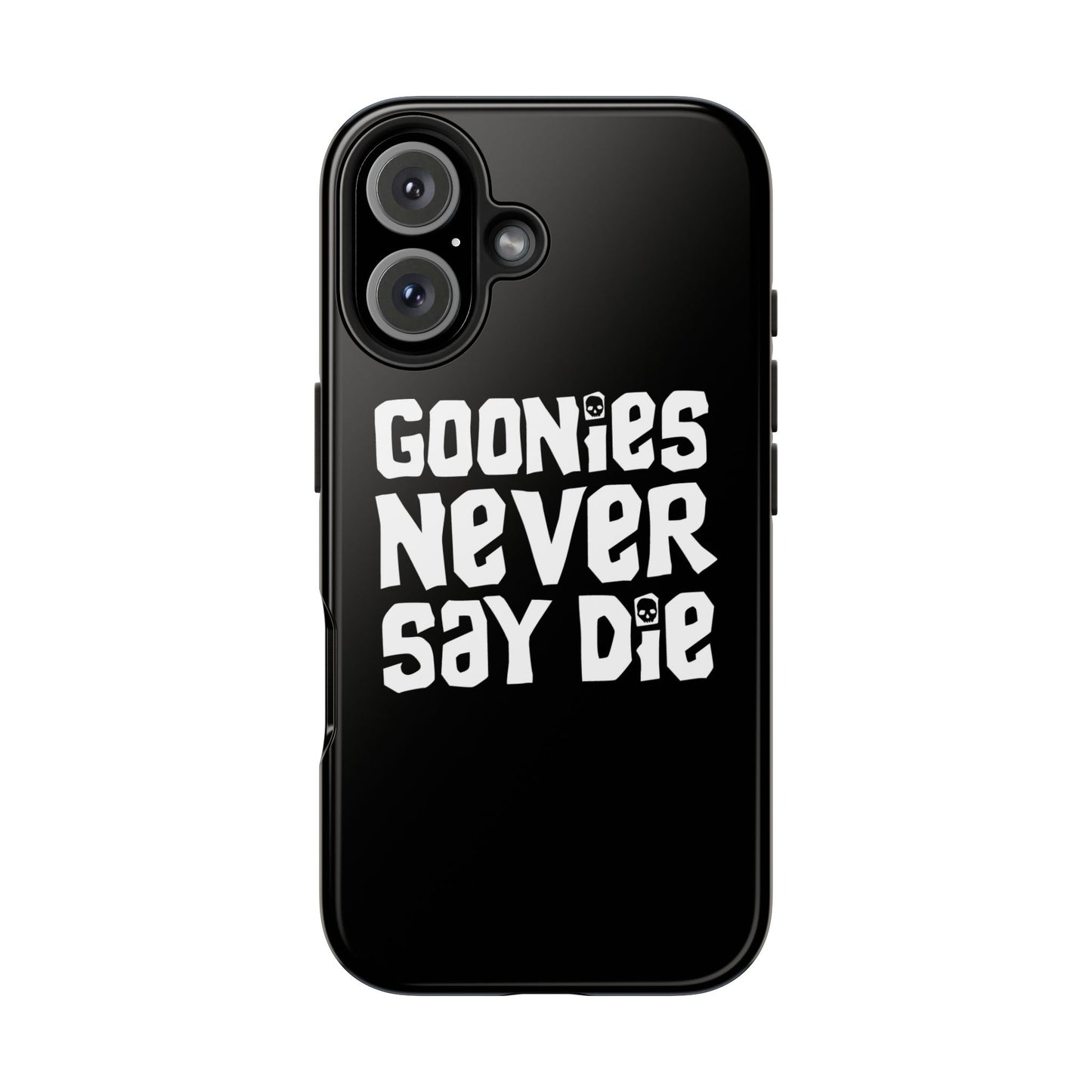 Goonies Never Say Die Tough Phone Case