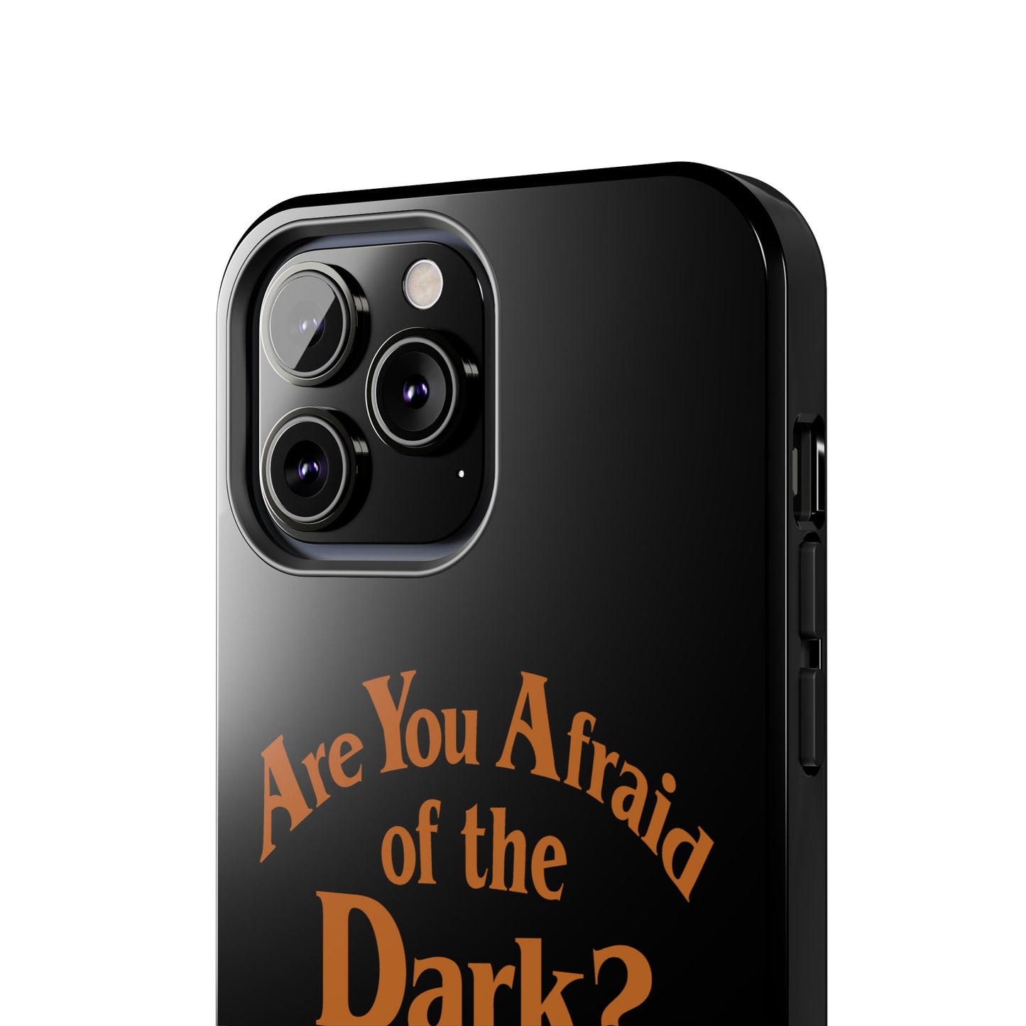 Are You Afraid of the Dark Tough Phone Case