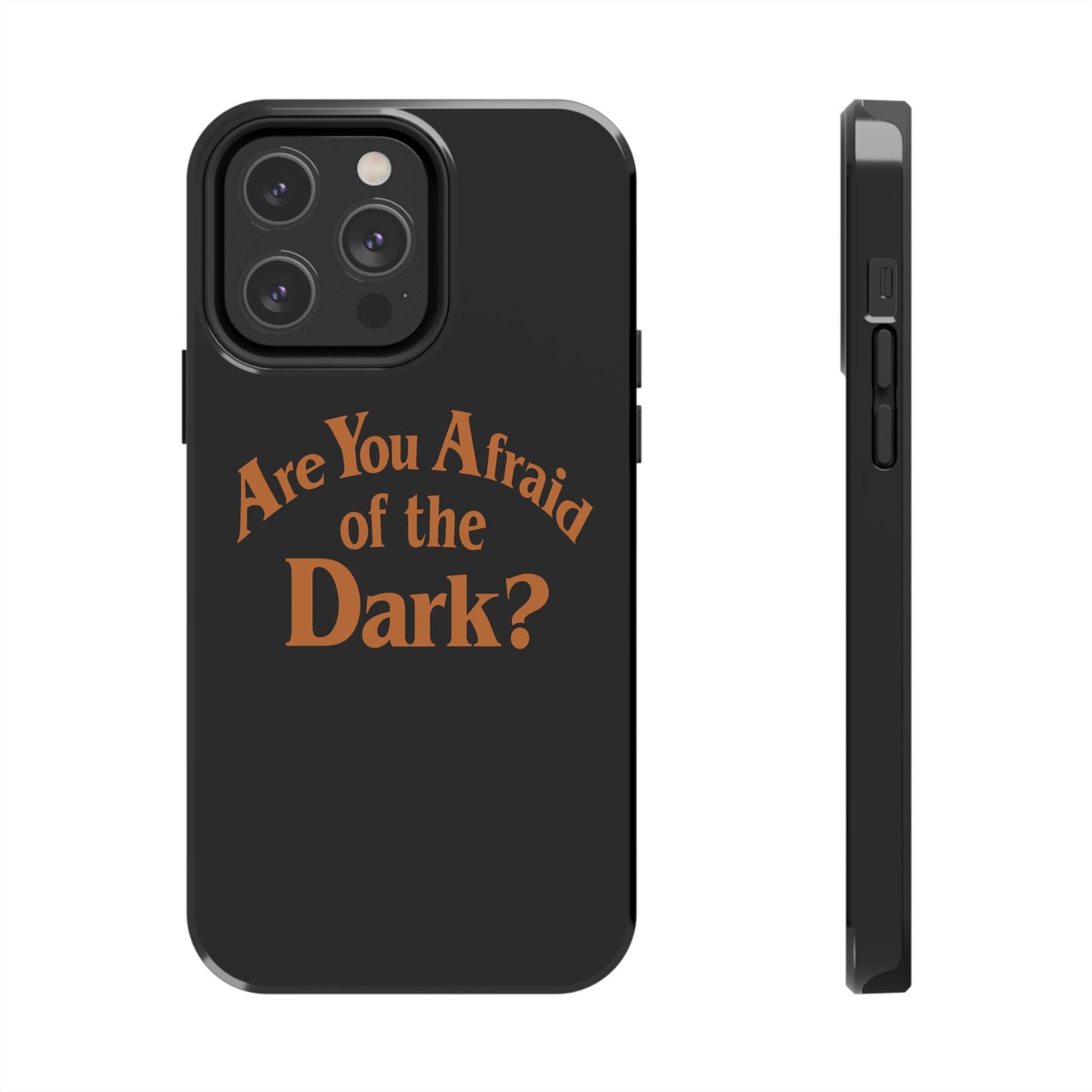 Are You Afraid of the Dark Tough Phone Case