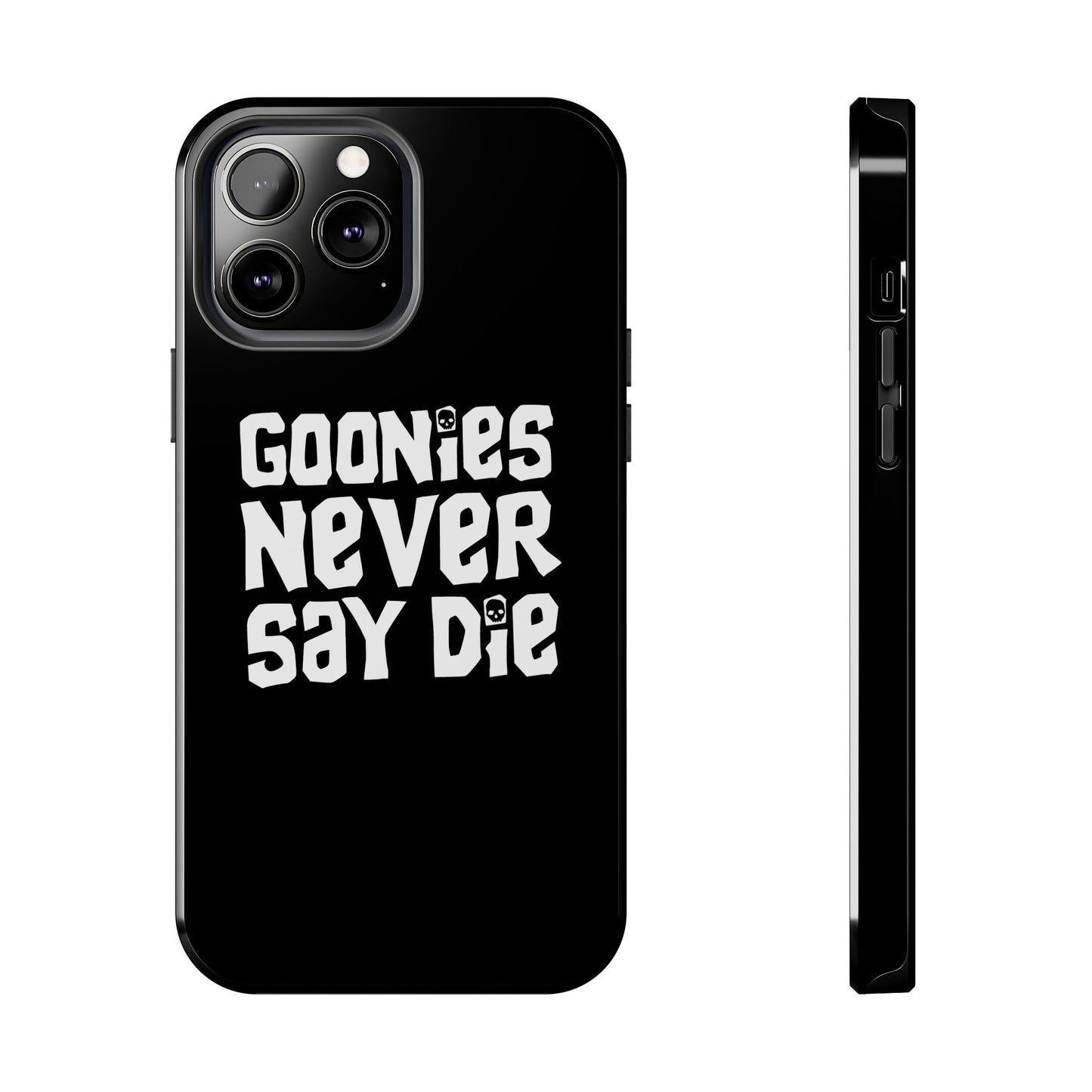 Goonies Never Say Die Tough Phone Case