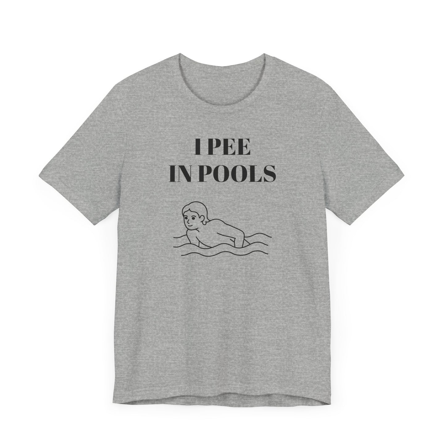 I Pee in Pools Funny Short Sleeve Tee Shirt - A Hilarious Summer Statement