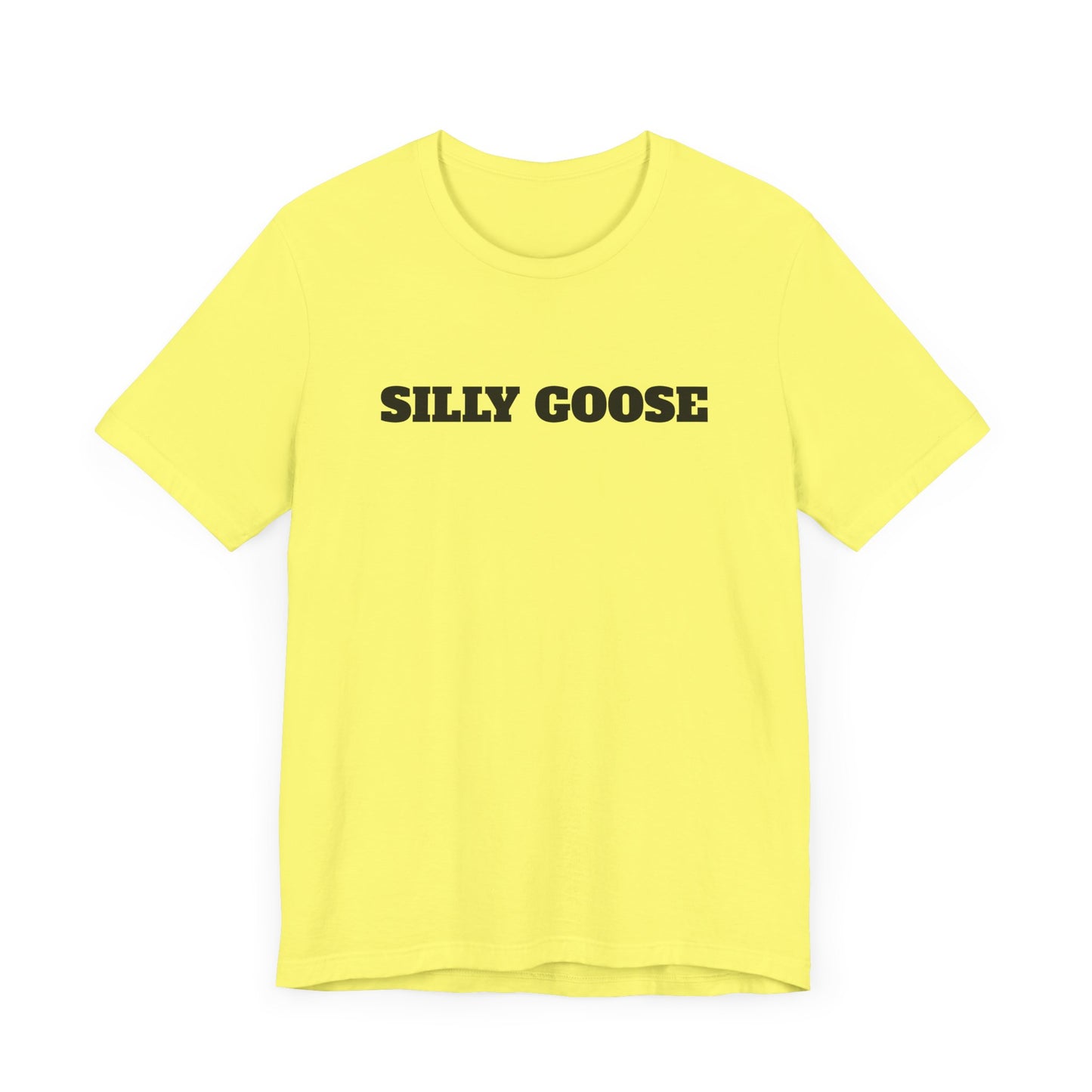 Silly Goose Short Sleeve Tee Shirt - For the Goofballs in Your Life