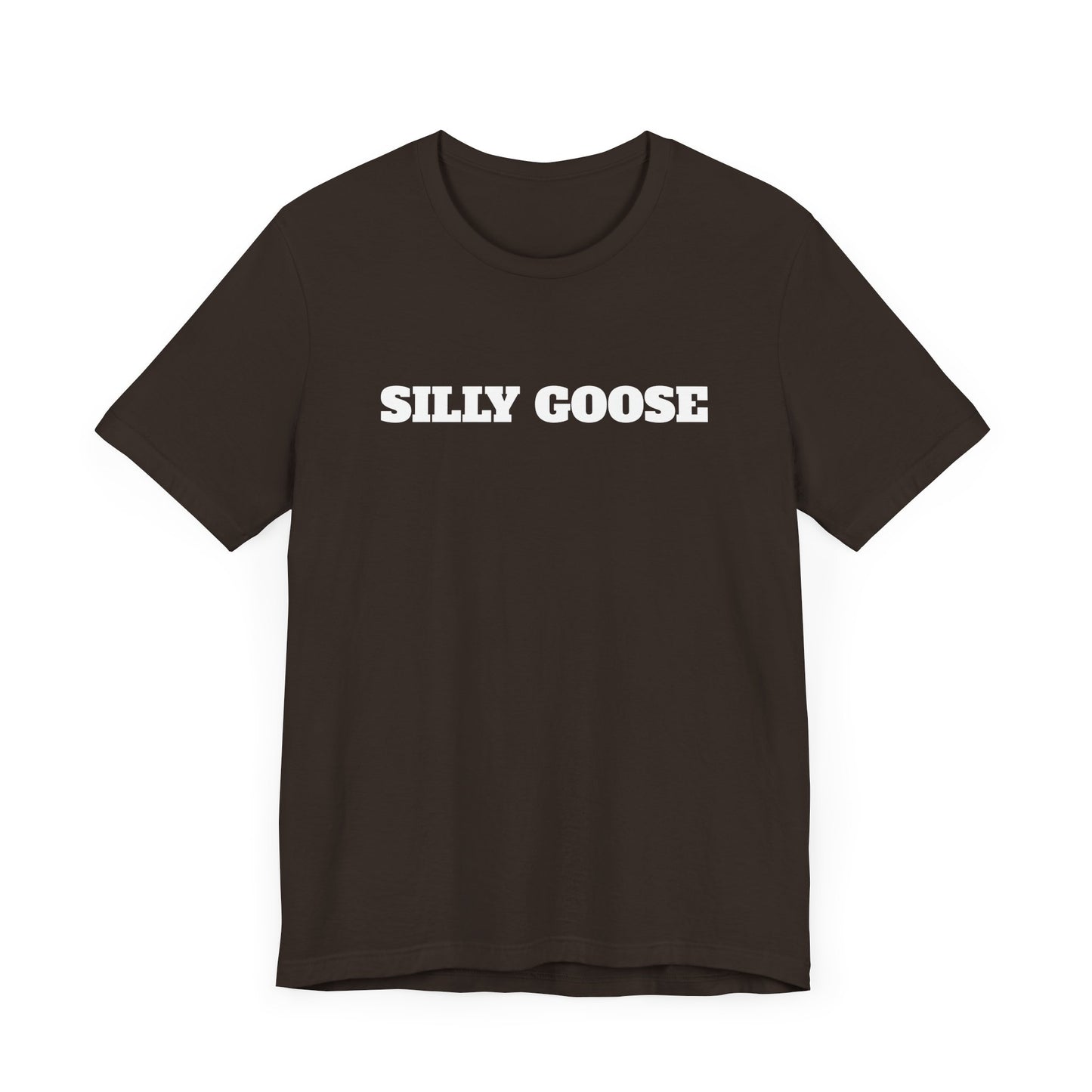 Silly Goose Short Sleeve Tee Shirt - For the Goofballs in Your Life