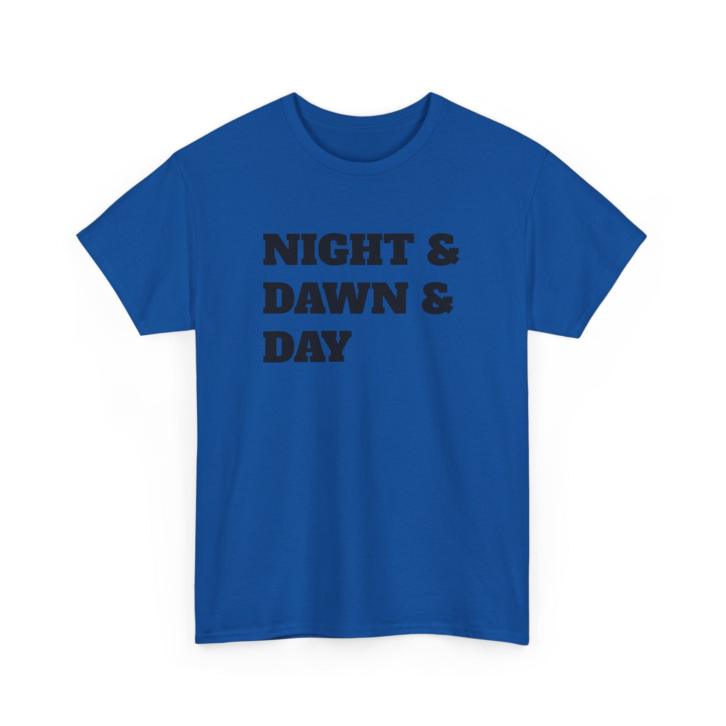 Night and Dawn and Day Heavy Cotton Tee Shirt