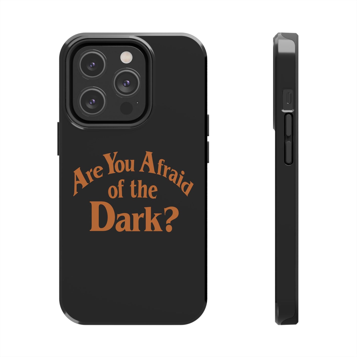 Are You Afraid of the Dark Tough Phone Case