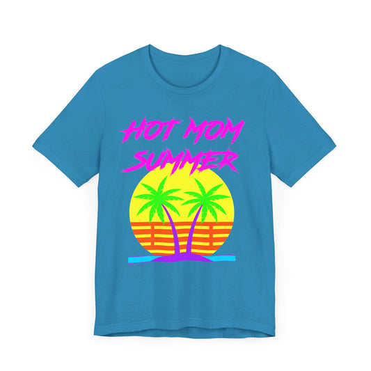 Hot Mom Summer Short Sleeve Tee Shirt